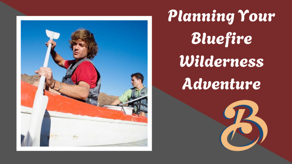 Bluefire Wilderness Programs Transformative Outdoor Therapy